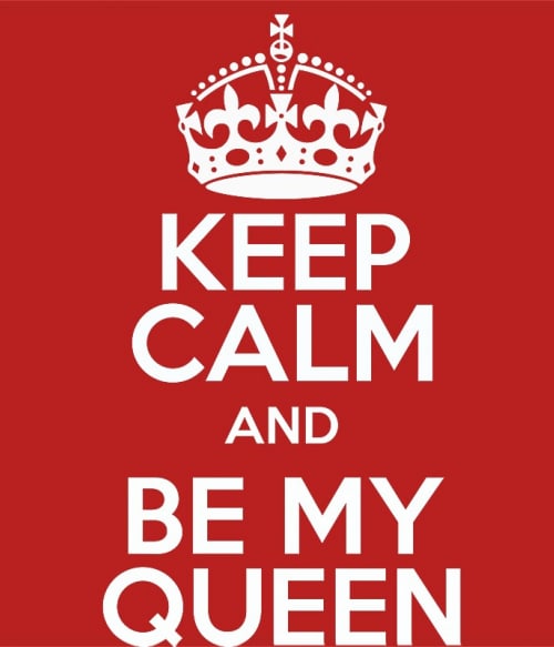 Keep Calm And Be My Queen Páros Pólók, Pulóverek, Bögrék - Páros