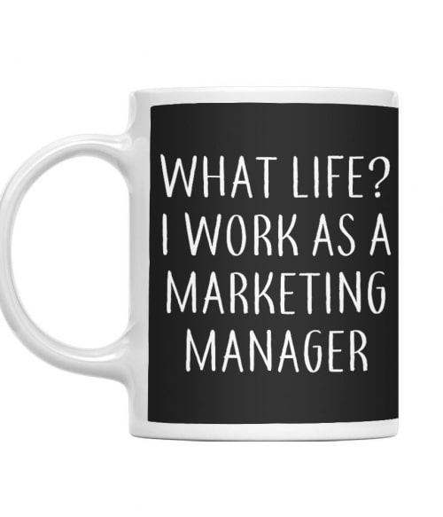 Marketing manager life Marketinges Bögre - Munka