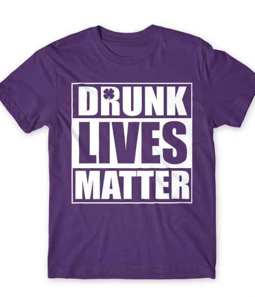 Drunk Lives Matter Szent Patrik napi Férfi Póló - Ünnepekre