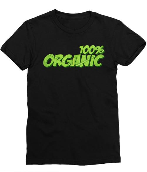 100% Organic Póló - Ha Environment Protection rajongó ezeket a pólókat tuti imádni fogod!