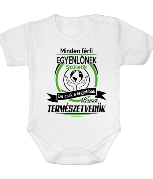 A legjobb férfiak lesznek természetvédők Póló - Ha Environment Protection rajongó ezeket a pólókat tuti imádni fogod!