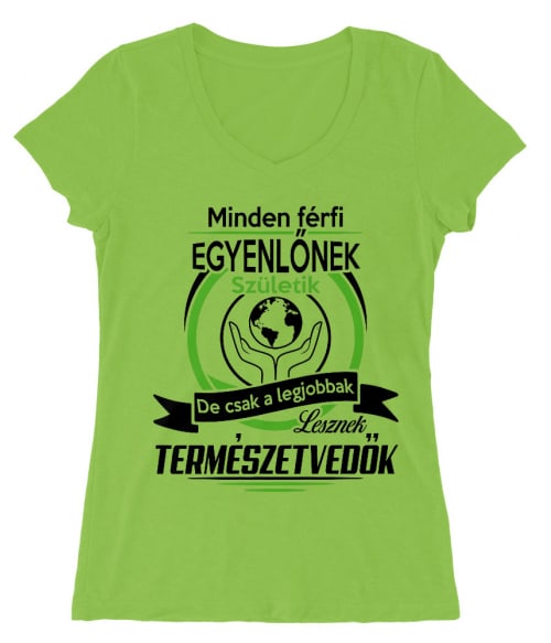 A legjobb férfiak lesznek természetvédők Póló - Ha Environment Protection rajongó ezeket a pólókat tuti imádni fogod!