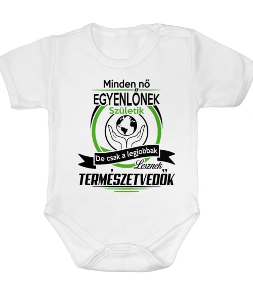 A legjobb nők lesznek természetvédők Póló - Ha Environment Protection rajongó ezeket a pólókat tuti imádni fogod!