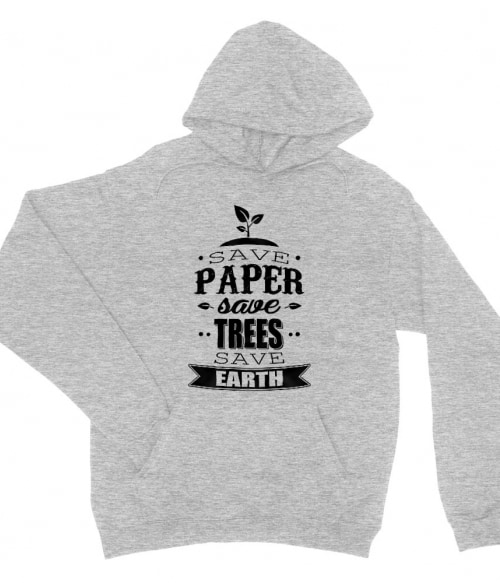 Save Paper Környezetvédelem Pulóver - Környezetvédelem
