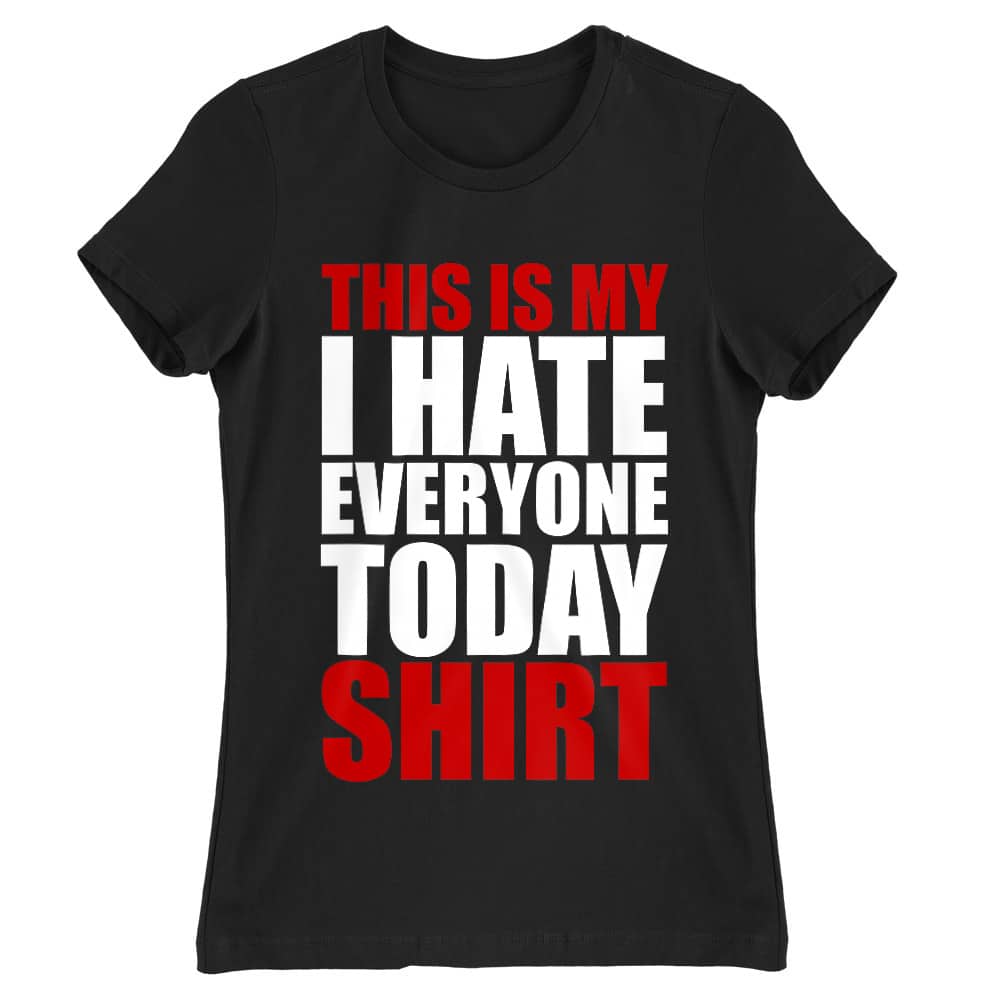 Hate everyone shirt Női Póló