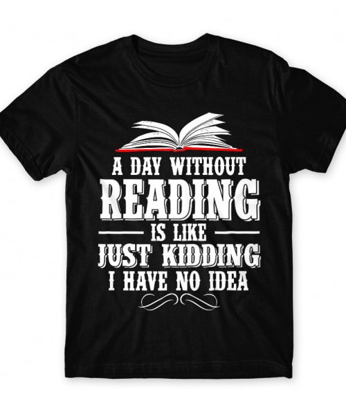 A day without reading Olvasás Póló - Olvasás