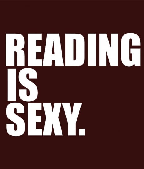 Reading is sexy Olvasás Pólók, Pulóverek, Bögrék - Olvasás