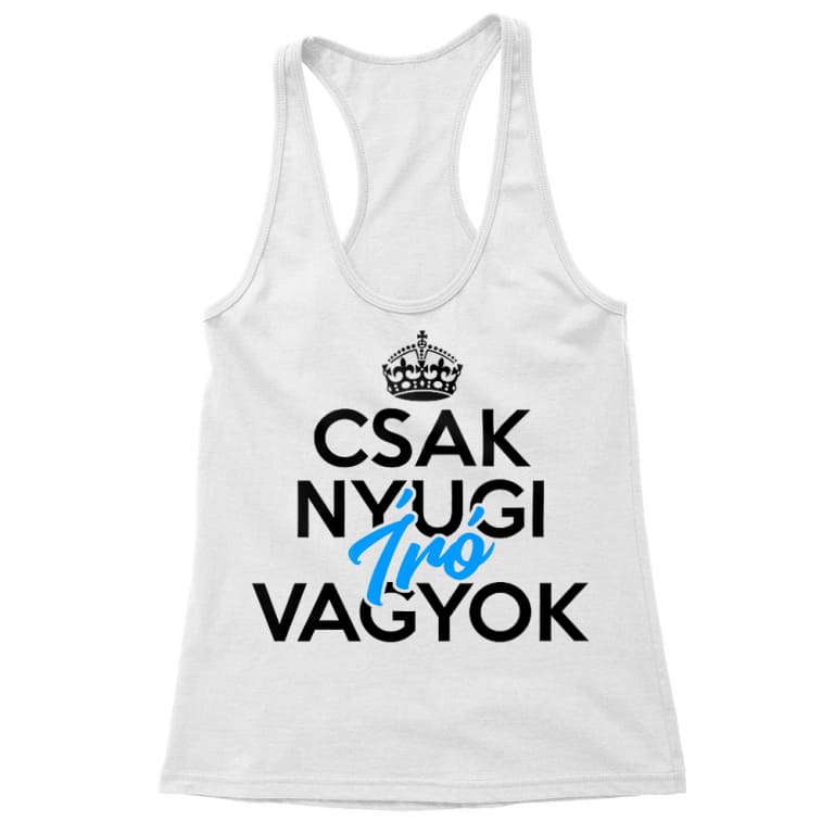 Csak nyugi író vagyok - Női Trikó