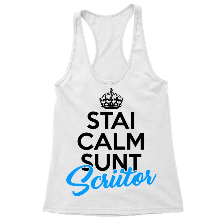 Stai calm sunt scriitor - Tricou pentru femei