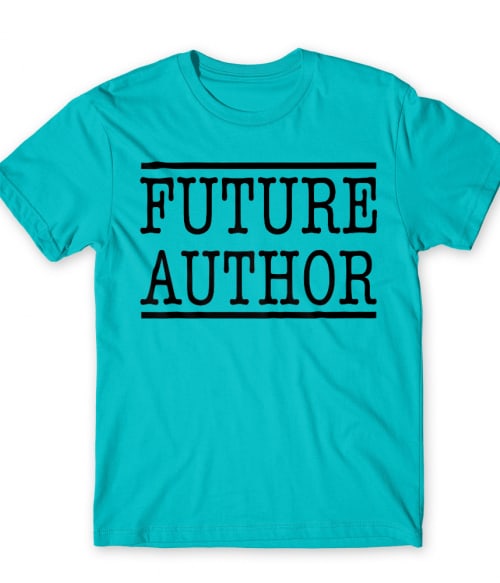 Future Author Póló - Ha Writer rajongó ezeket a pólókat tuti imádni fogod!