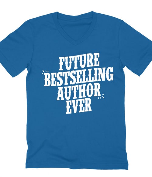 Future bestselling author ever Póló - Ha Writer rajongó ezeket a pólókat tuti imádni fogod!