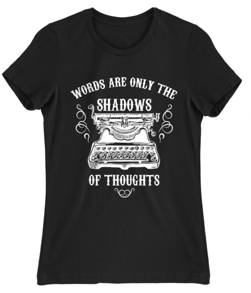 Shadow of thoughts Póló - Ha Writer rajongó ezeket a pólókat tuti imádni fogod!