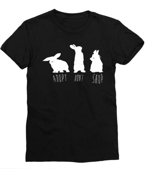 Adopt don't shop bunny Póló - Ha Rabbit rajongó ezeket a pólókat tuti imádni fogod!