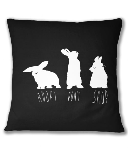 Adopt don't shop bunny Nyuszis Párnahuzat - Nyuszis