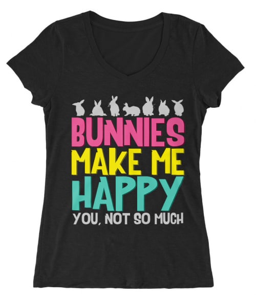 Bunnies make me happy Póló - Ha Rabbit rajongó ezeket a pólókat tuti imádni fogod!