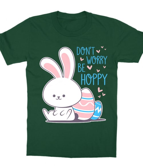 Don't worry be hoppy Póló - Ha Rabbit rajongó ezeket a pólókat tuti imádni fogod!