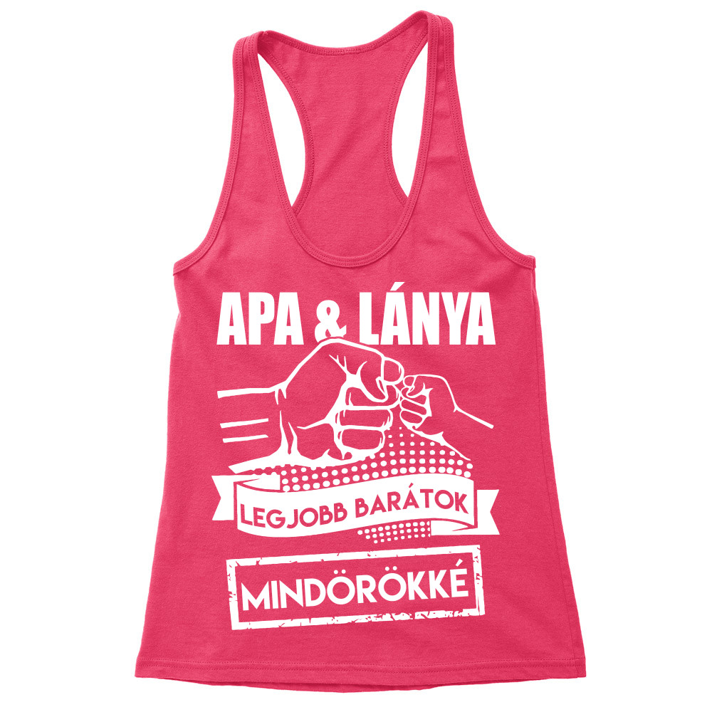 Apa lánya barátok mindörökké Női Trikó