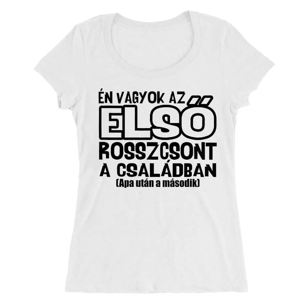 Első rosszcsont a családban Női O-nyakú Póló