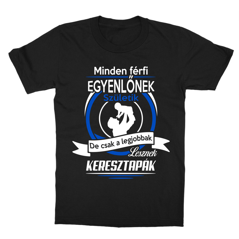 A legjobbak lesznek keresztapák Gyerek Póló