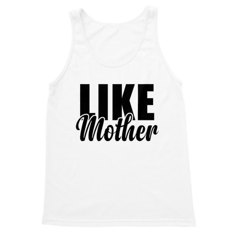 Like mother