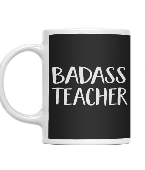 Badass Teacher Tanár Bögre - Tanár