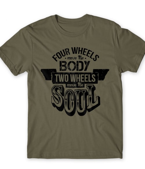 Two wheels  move the soul Póló - Ha Motorcycle rajongó ezeket a pólókat tuti imádni fogod!