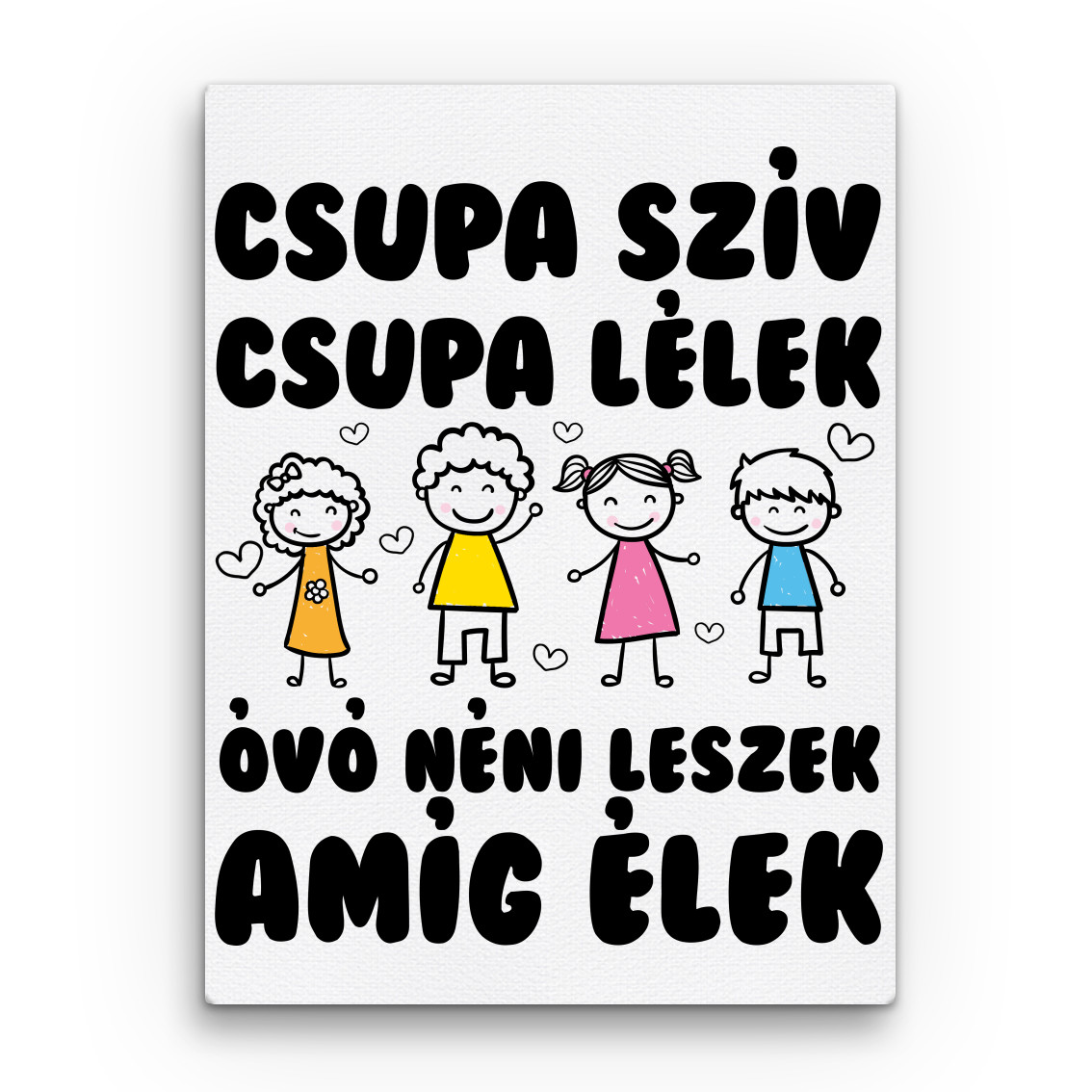 Óvónéni leszek amíg élek Vászonkép