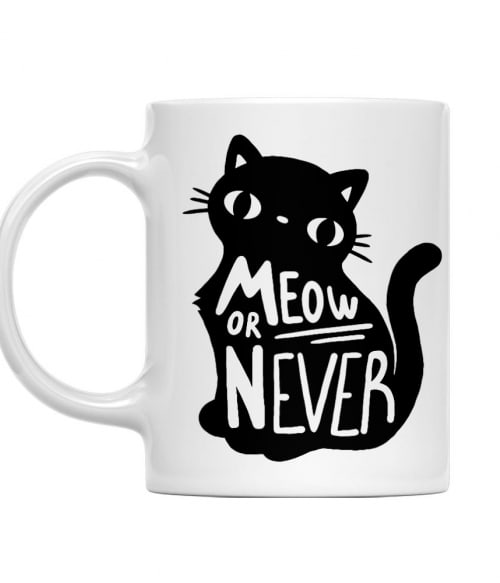 Meow or never Póló - Ha Cat rajongó ezeket a pólókat tuti imádni fogod!