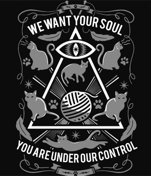 We want your soul Cicás Pólók, Pulóverek, Bögrék - Cicás