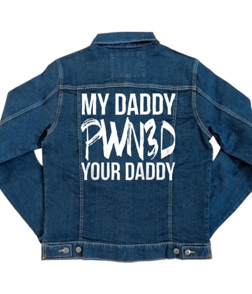 My daddy pawn3d your daddy Póló - Ha Gamer rajongó ezeket a pólókat tuti imádni fogod!