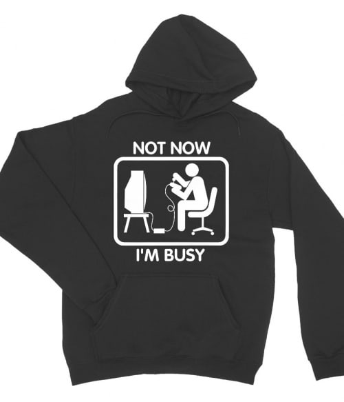 Not now, I'm busy Gamer Pulóver - Gaming