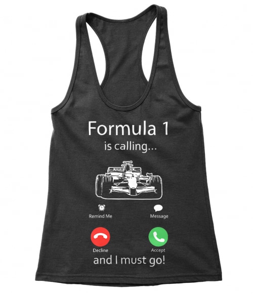 Formula 1 is calling Póló - Ha Formula 1 rajongó ezeket a pólókat tuti imádni fogod!