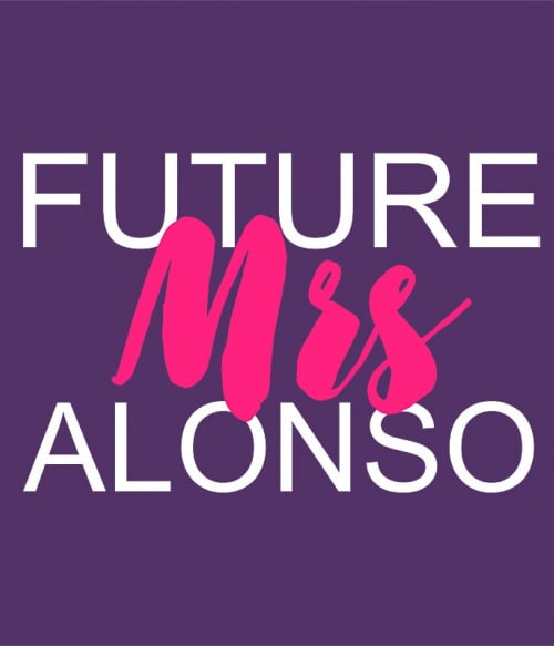 Future Mrs Alonso Forma 1 Forma 1 Forma 1 Pólók, Pulóverek, Bögrék - Járművek