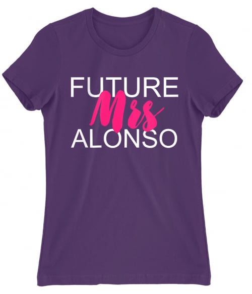 Future Mrs Alonso Póló - Ha Formula 1 rajongó ezeket a pólókat tuti imádni fogod!