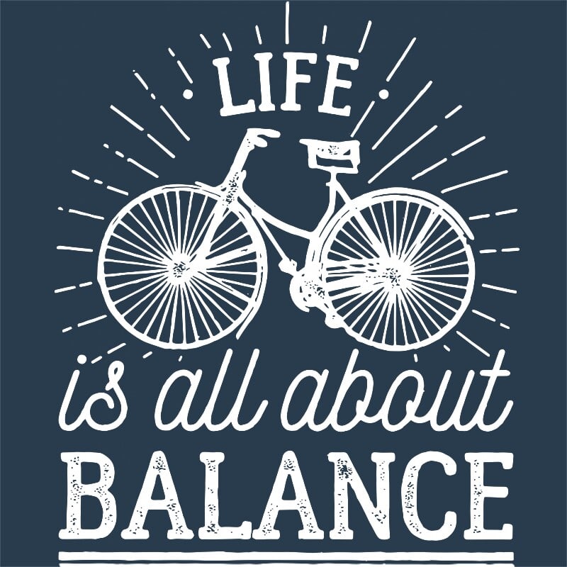 Life is all about balance