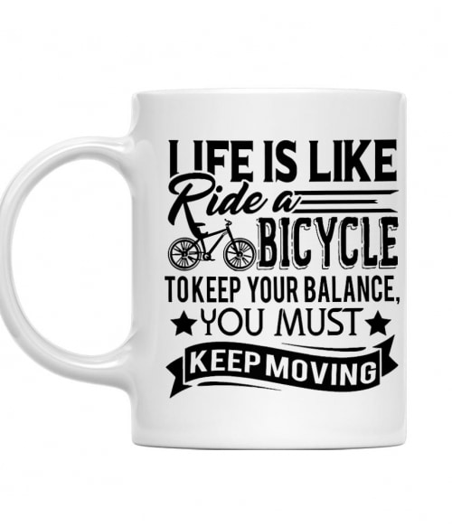 Life is like ride a bicycle Biciklis Bögre - Szabadidő
