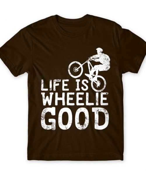 Life is wheelie good Biciklis Póló - Szabadidő