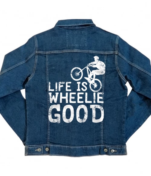 Life is wheelie good Biciklis Kabát - Szabadidő