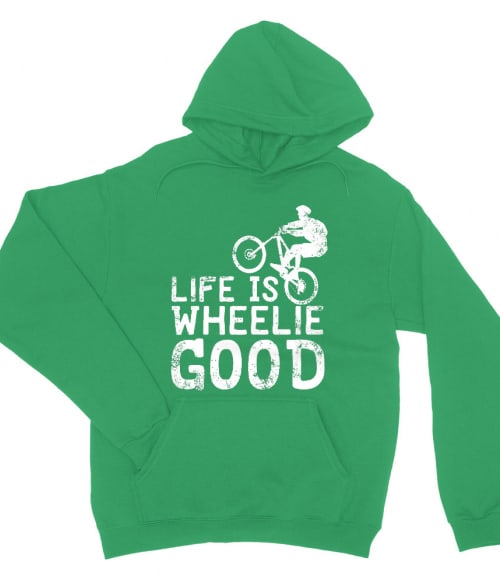 Life is wheelie good Biciklis Pulóver - Szabadidő