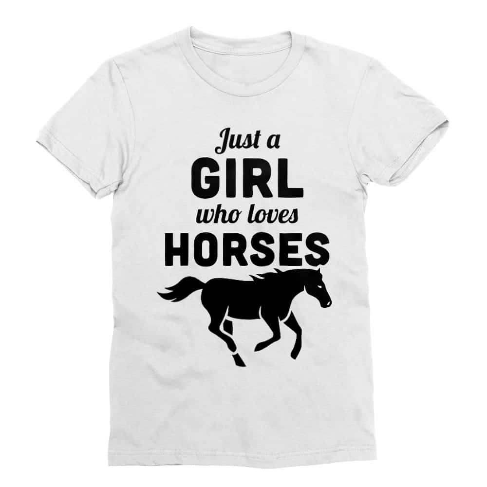 Just a girl who loves horses Férfi Testhezálló Póló
