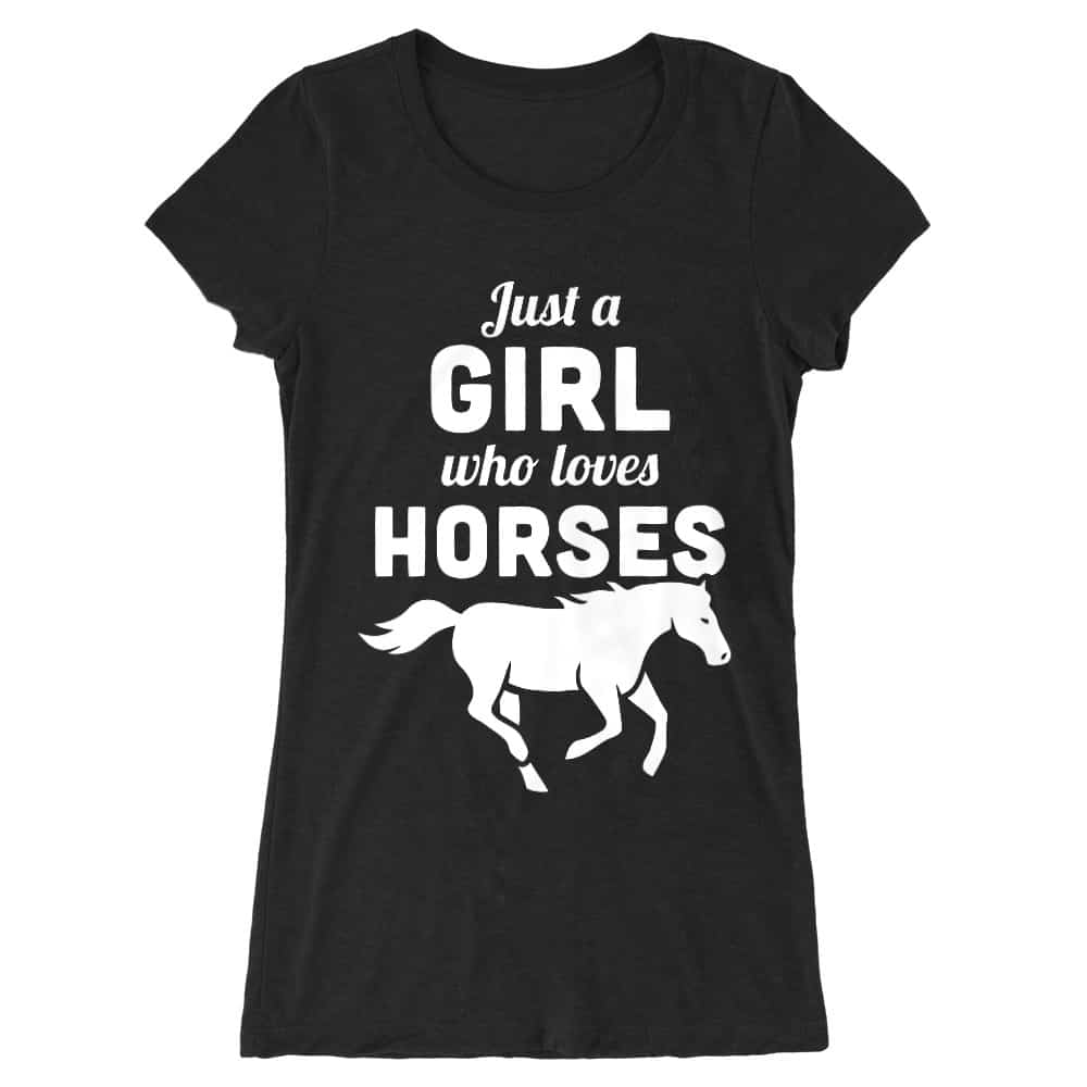 Just a girl who loves horses Női Hosszított Póló