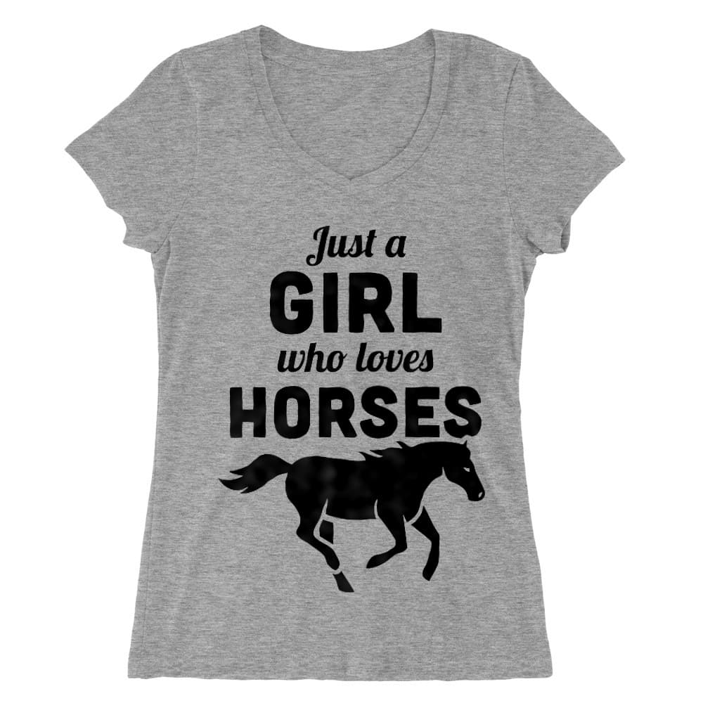 Just a girl who loves horses Női V-nyakú Póló