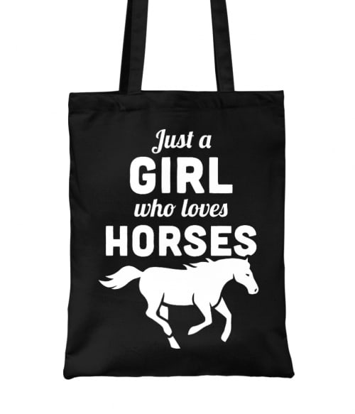 Just a girl who loves horses Lovas Táska - Lovas