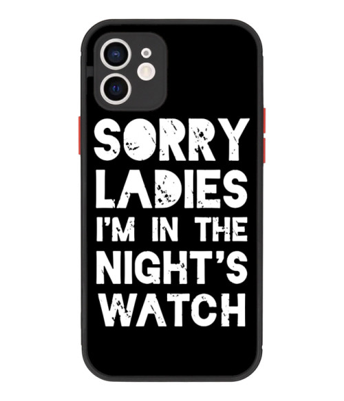 Sorry Ladies I'm in the Nights Watch Sorozatos Telefontok - Trónok harca