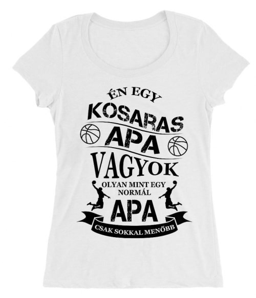 Kosaras Apa Póló - Ha Basketball rajongó ezeket a pólókat tuti imádni fogod!