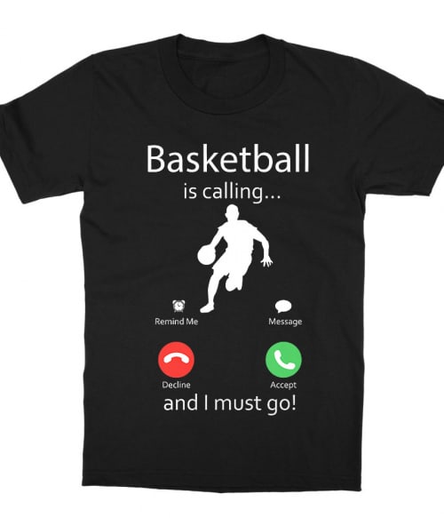 Basketball is calling Póló - Ha Basketball rajongó ezeket a pólókat tuti imádni fogod!
