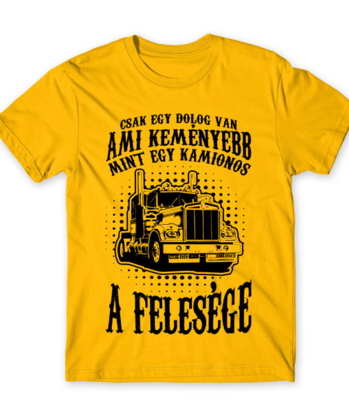 Kamionos Feleség Póló - Ha Truck Driver rajongó ezeket a pólókat tuti imádni fogod!
