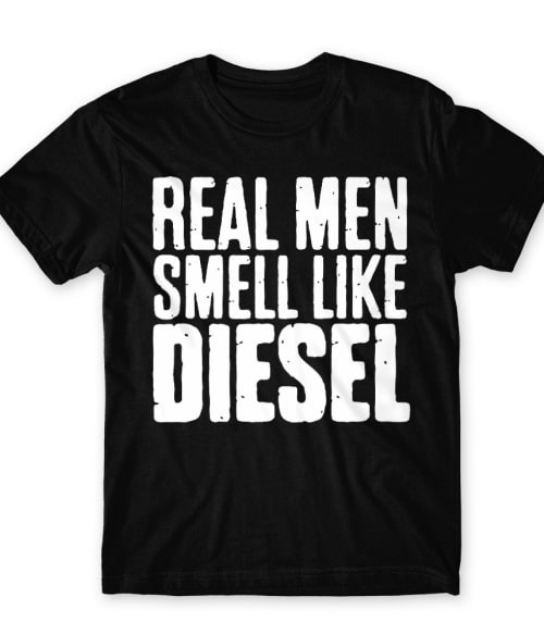 Real Man Smells Like Diesel Kamionos Póló - Sofőr