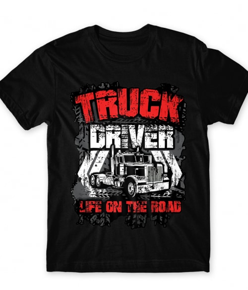 Truck Driver Life Póló - Ha Truck Driver rajongó ezeket a pólókat tuti imádni fogod!