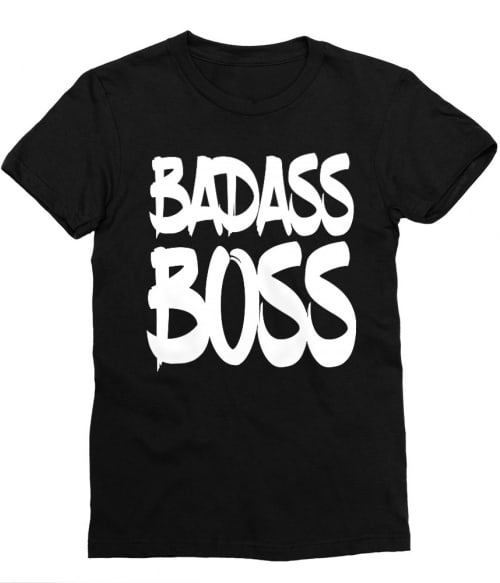 Badass Boss Póló - Ha Boss rajongó ezeket a pólókat tuti imádni fogod!